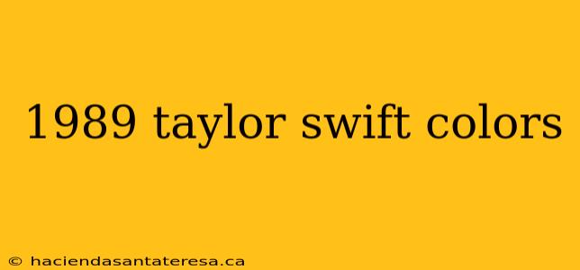 1989 taylor swift colors