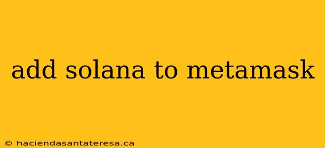 add solana to metamask