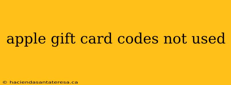 apple gift card codes not used