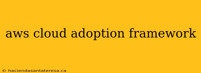 aws cloud adoption framework