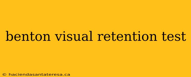 benton visual retention test
