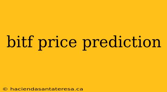 bitf price prediction