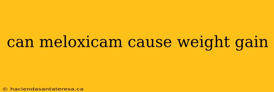 can meloxicam cause weight gain