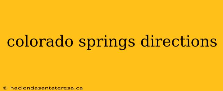 colorado springs directions