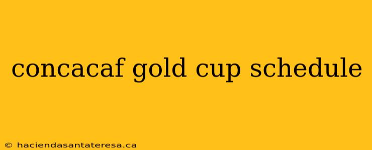 concacaf gold cup schedule