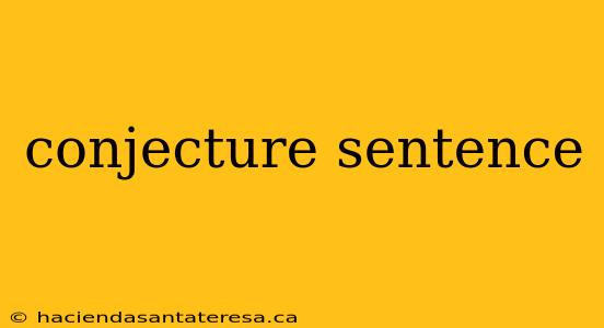 conjecture sentence