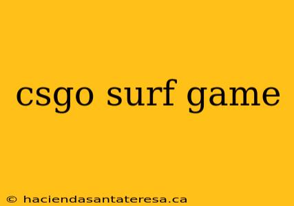 csgo surf game
