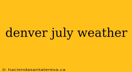 denver july weather