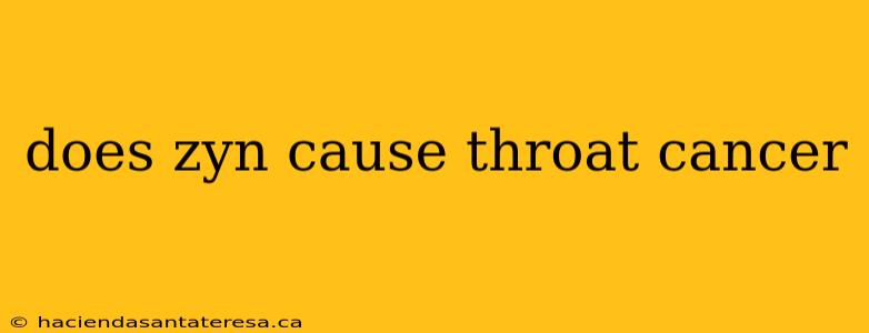 does zyn cause throat cancer