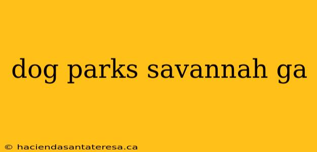 dog parks savannah ga