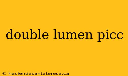 double lumen picc