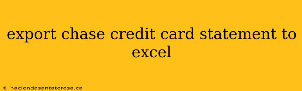 export chase credit card statement to excel