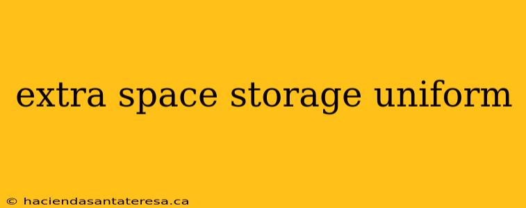 extra space storage uniform