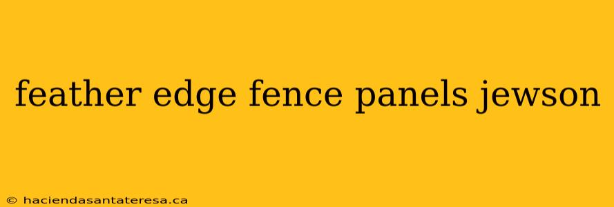 feather edge fence panels jewson