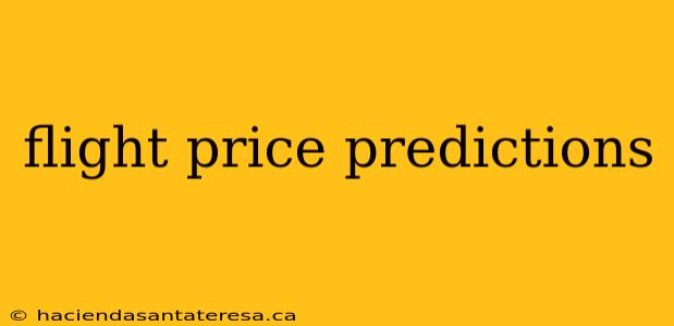 flight price predictions