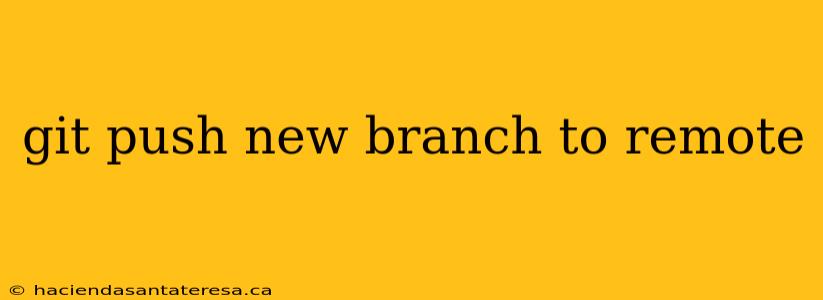 git push new branch to remote