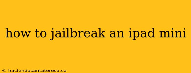 how to jailbreak an ipad mini
