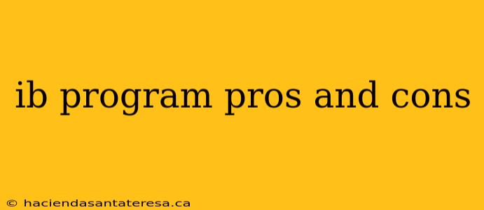 ib program pros and cons