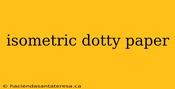 isometric dotty paper