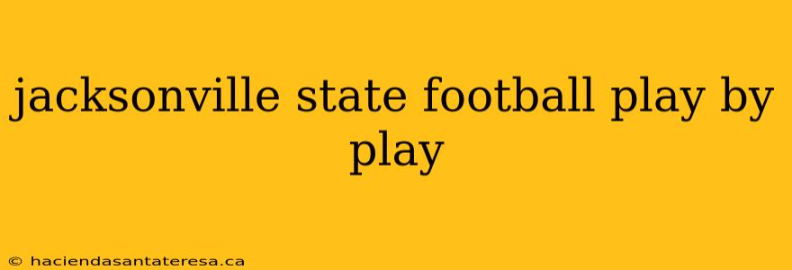 jacksonville state football play by play