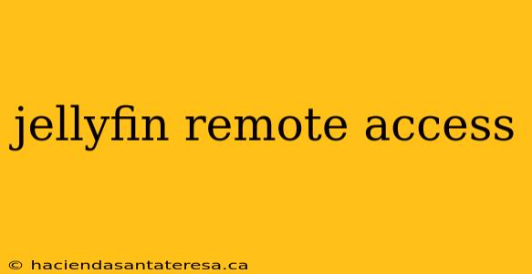 jellyfin remote access