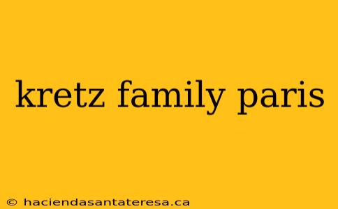 kretz family paris