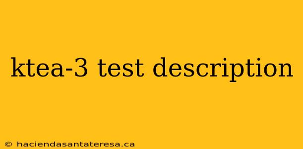 ktea-3 test description