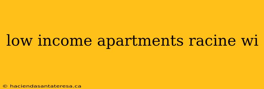 low income apartments racine wi