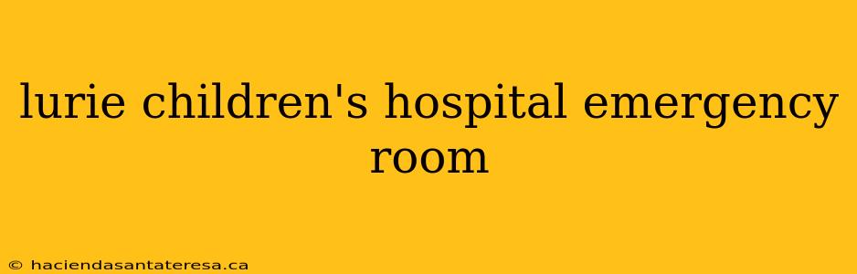 lurie children's hospital emergency room