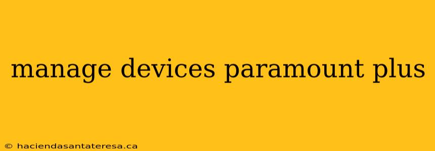 manage devices paramount plus