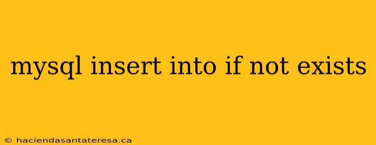 mysql insert into if not exists