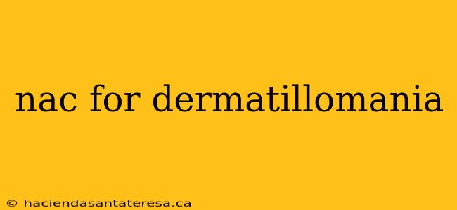 nac for dermatillomania