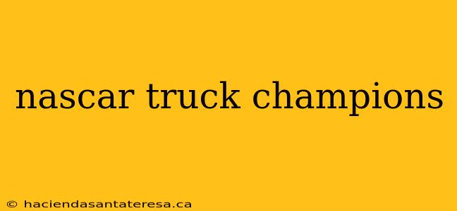 nascar truck champions