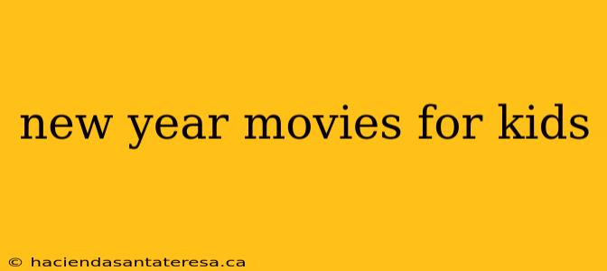 new year movies for kids