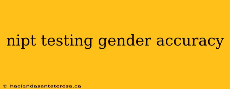 nipt testing gender accuracy