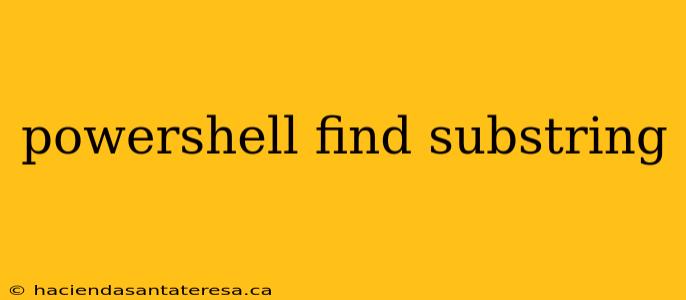 powershell find substring