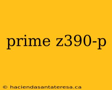 prime z390-p