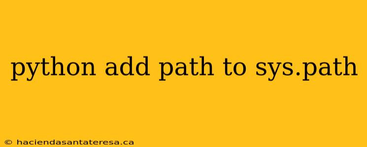 python add path to sys.path