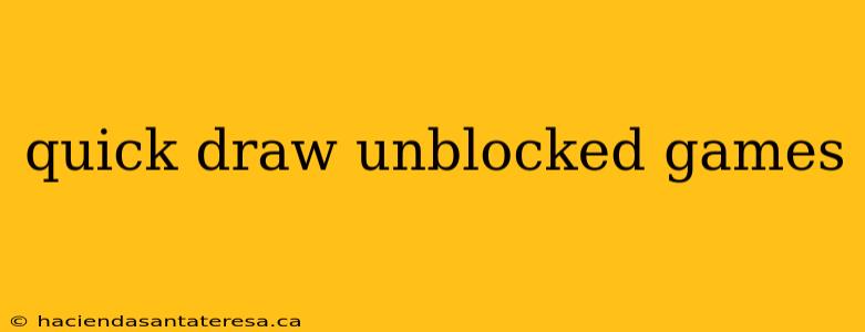 quick draw unblocked games