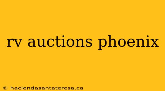 rv auctions phoenix