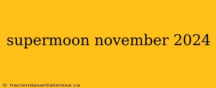 supermoon november 2024
