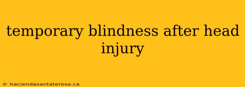 temporary blindness after head injury