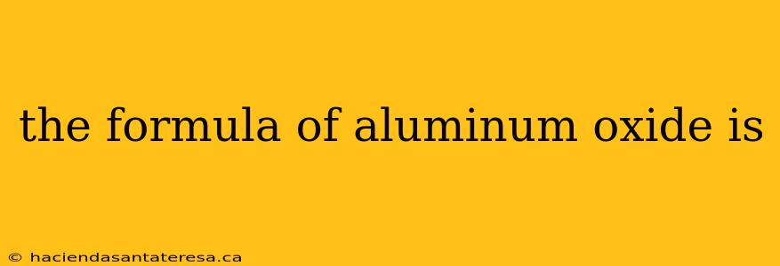 the formula of aluminum oxide is