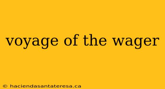 voyage of the wager