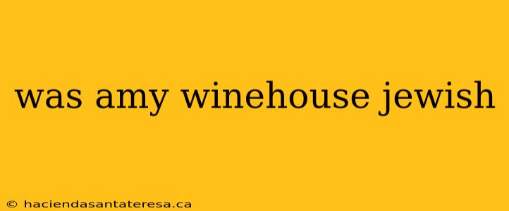 was amy winehouse jewish