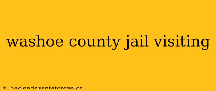 washoe county jail visiting