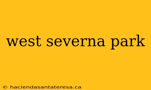 west severna park