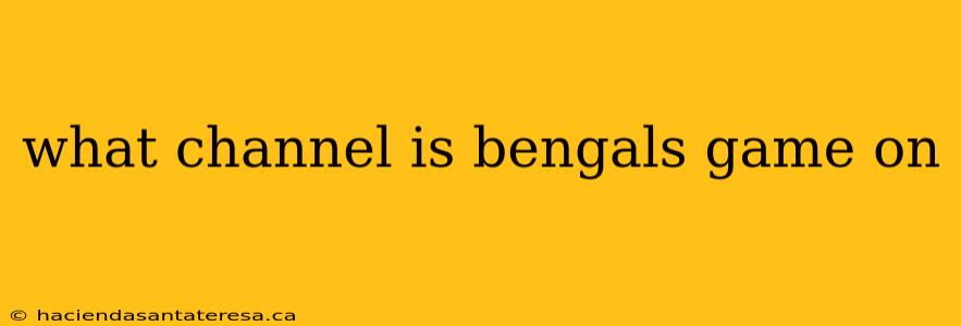 what channel is bengals game on