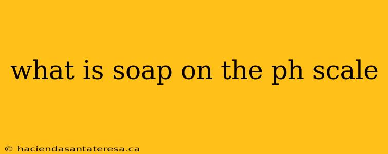 what is soap on the ph scale