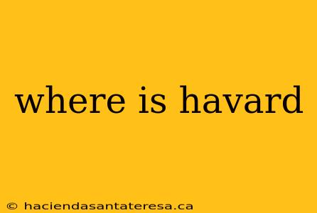 where is havard